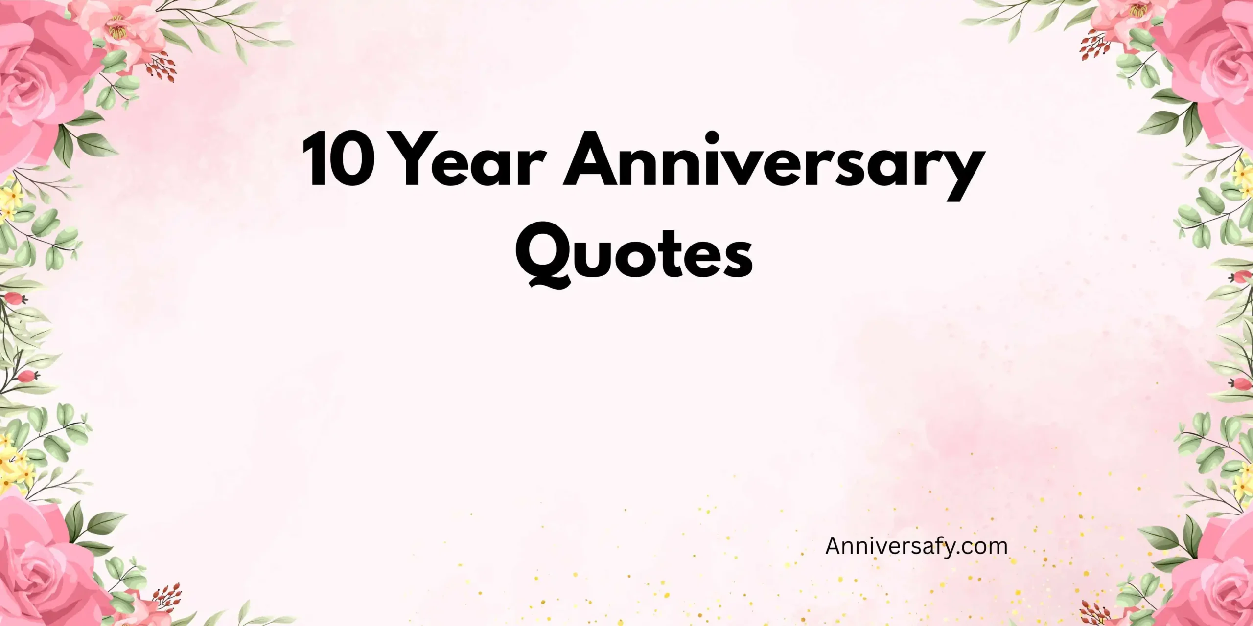 10 Year Anniversary Quotes 