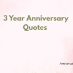 3 Year Anniversary Quotes 
