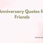 Anniversary Quotes for Friends 