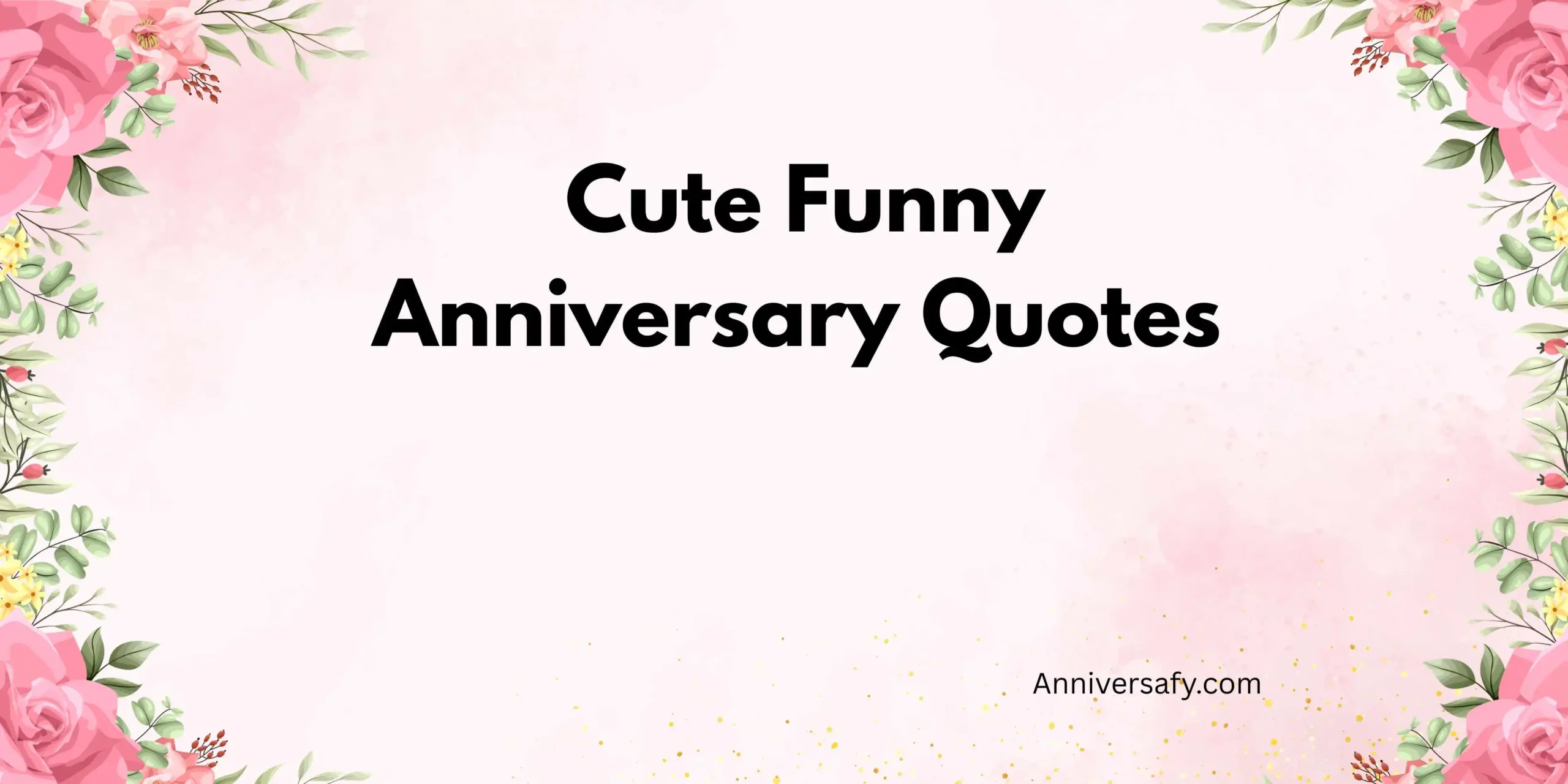 Cute Funny Anniversary Quotes 