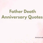 Father Death Anniversary Quotes 