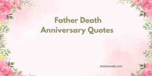 Father Death Anniversary Quotes 