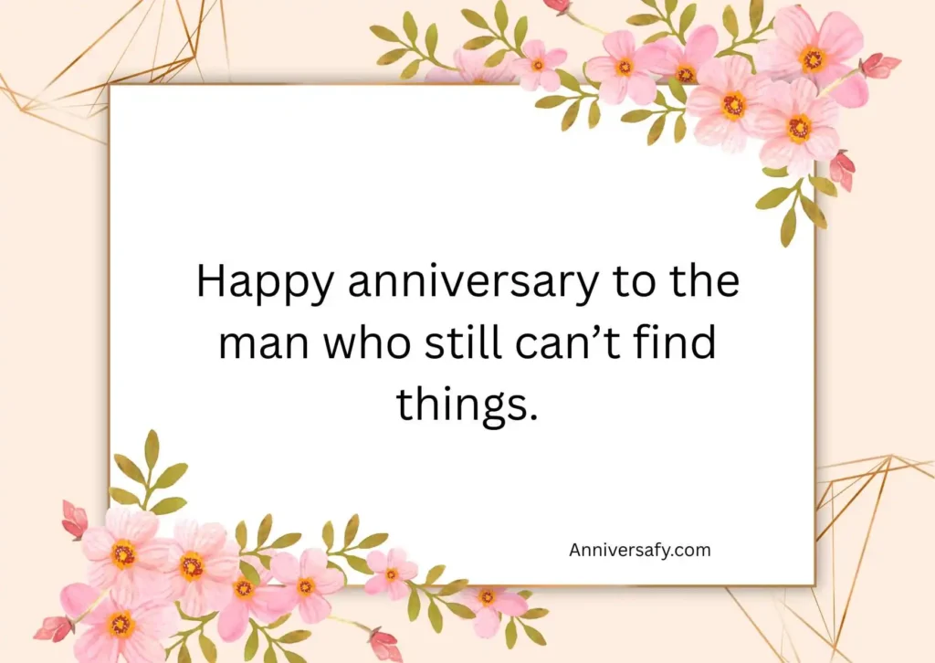 Funny Anniversary Quotes for Husband