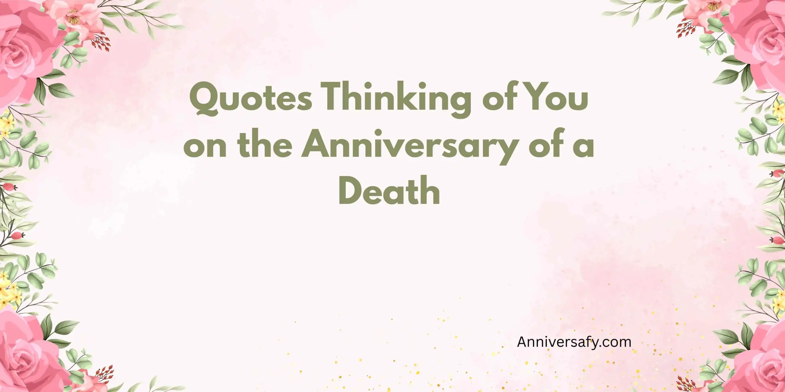 Quotes Thinking of You on the Anniversary of a Death