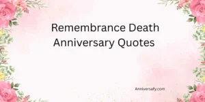 Remembrance Death Anniversary Quotes