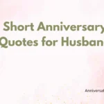 Short Anniversary Quotes for Husband