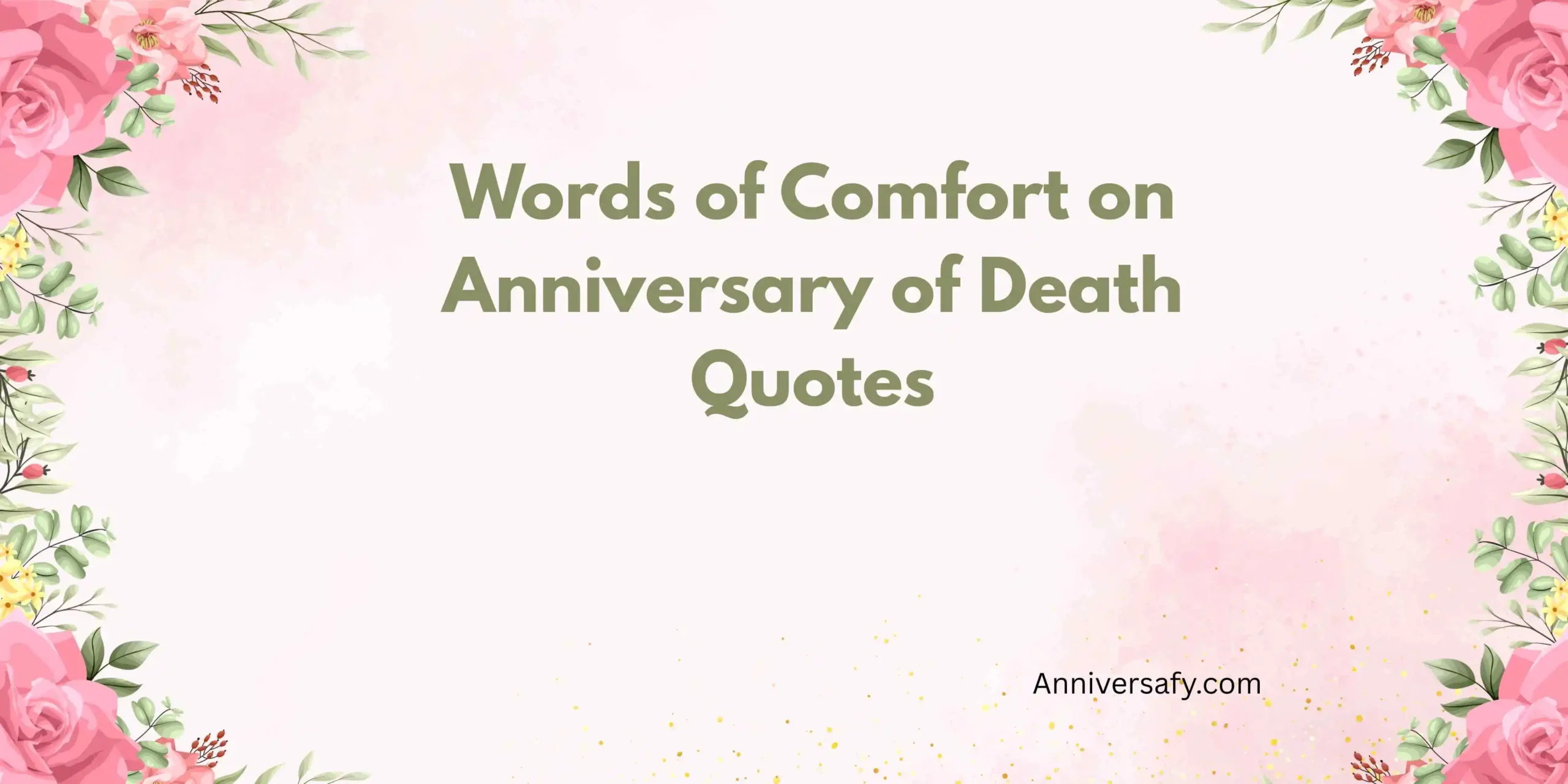 Words of Comfort on Anniversary of Death Quotes