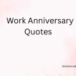 Work Anniversary Quotes