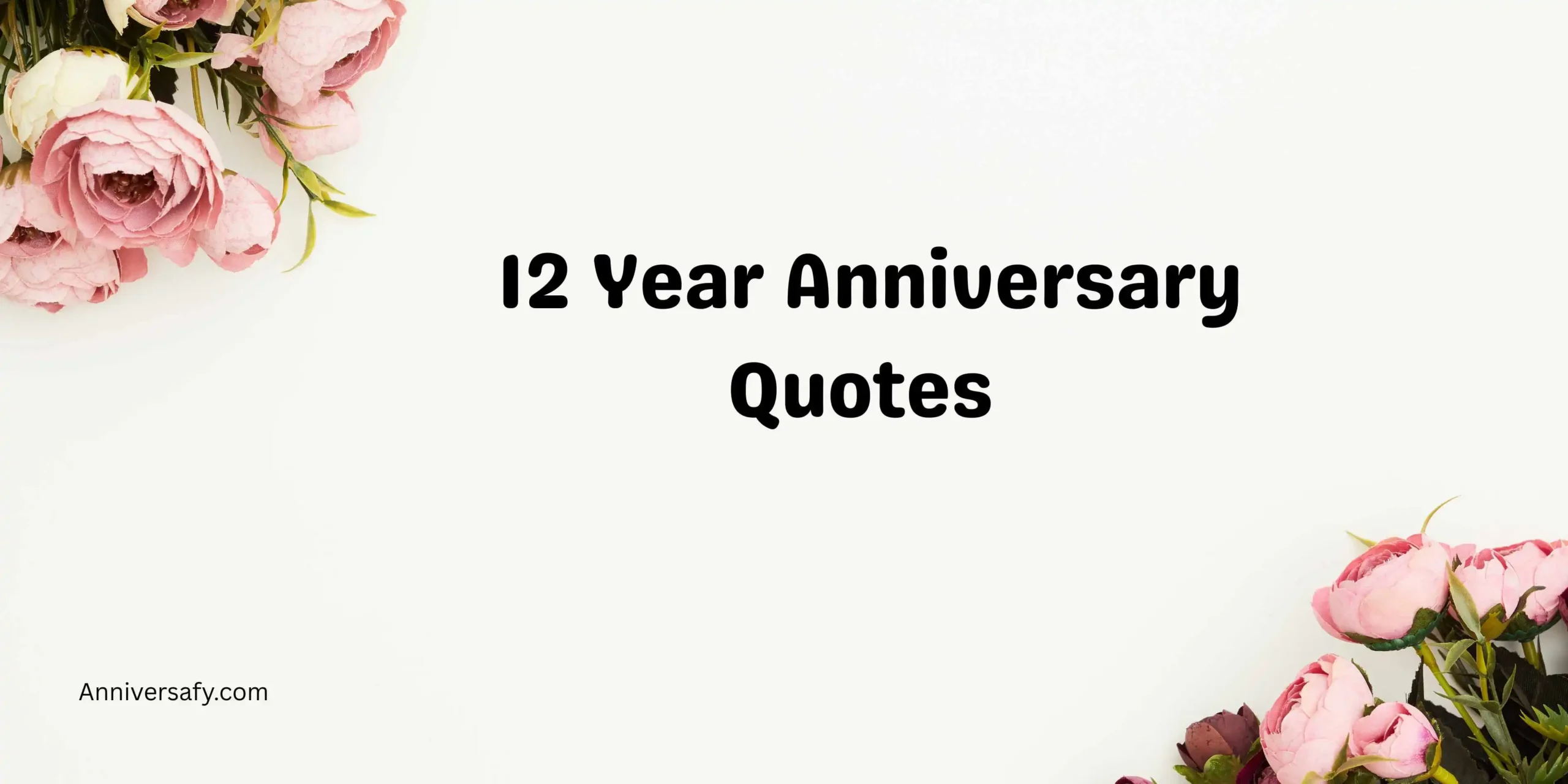 12 Year Anniversary Quotes 