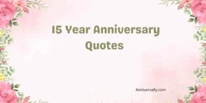 15 Year Anniversary Quotes 
