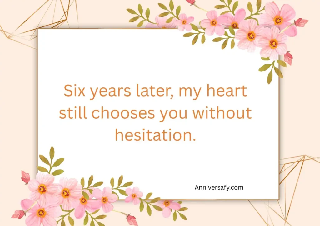 6 Year Anniversary Quotes for Deep Love