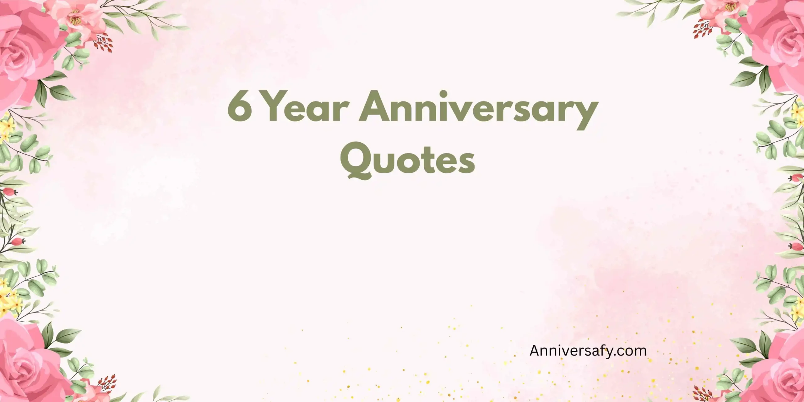 6 Year Anniversary Quotes 