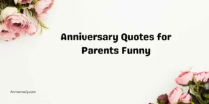 Anniversary Quotes for Parents Funny