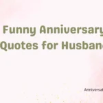 Funny Anniversary Quotes for Husband