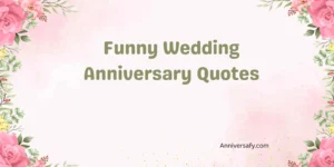 Funny Wedding Anniversary Quotes