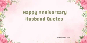 Happy Anniversary Husband Quotes 