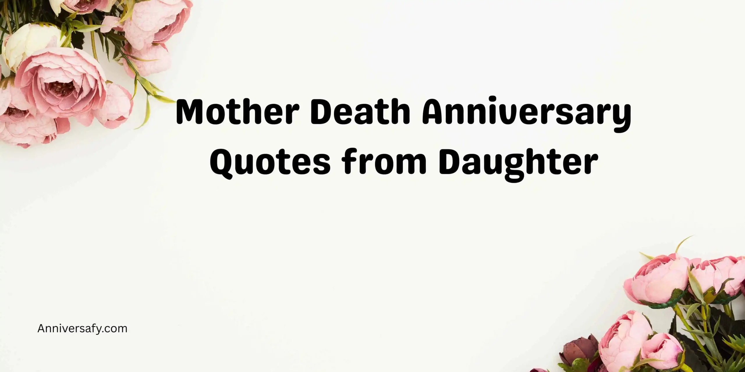 Mother Death Anniversary Quotes from Daughter