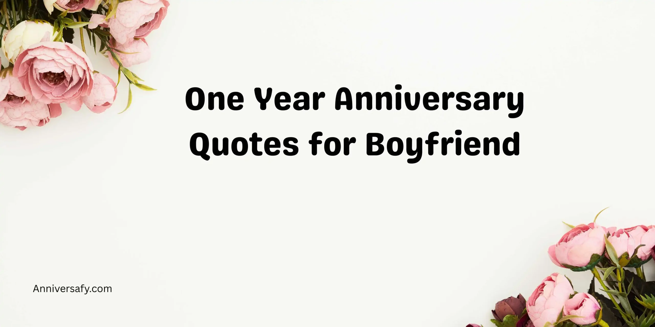 One Year Anniversary Quotes for Boyfriend