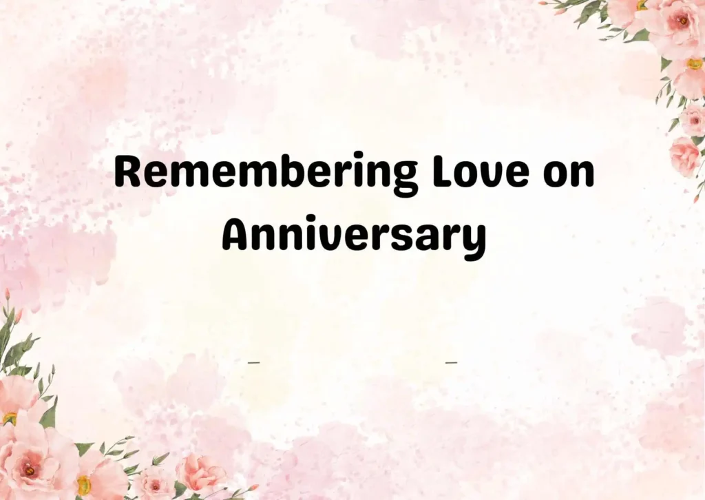 Remembering Love on Anniversary