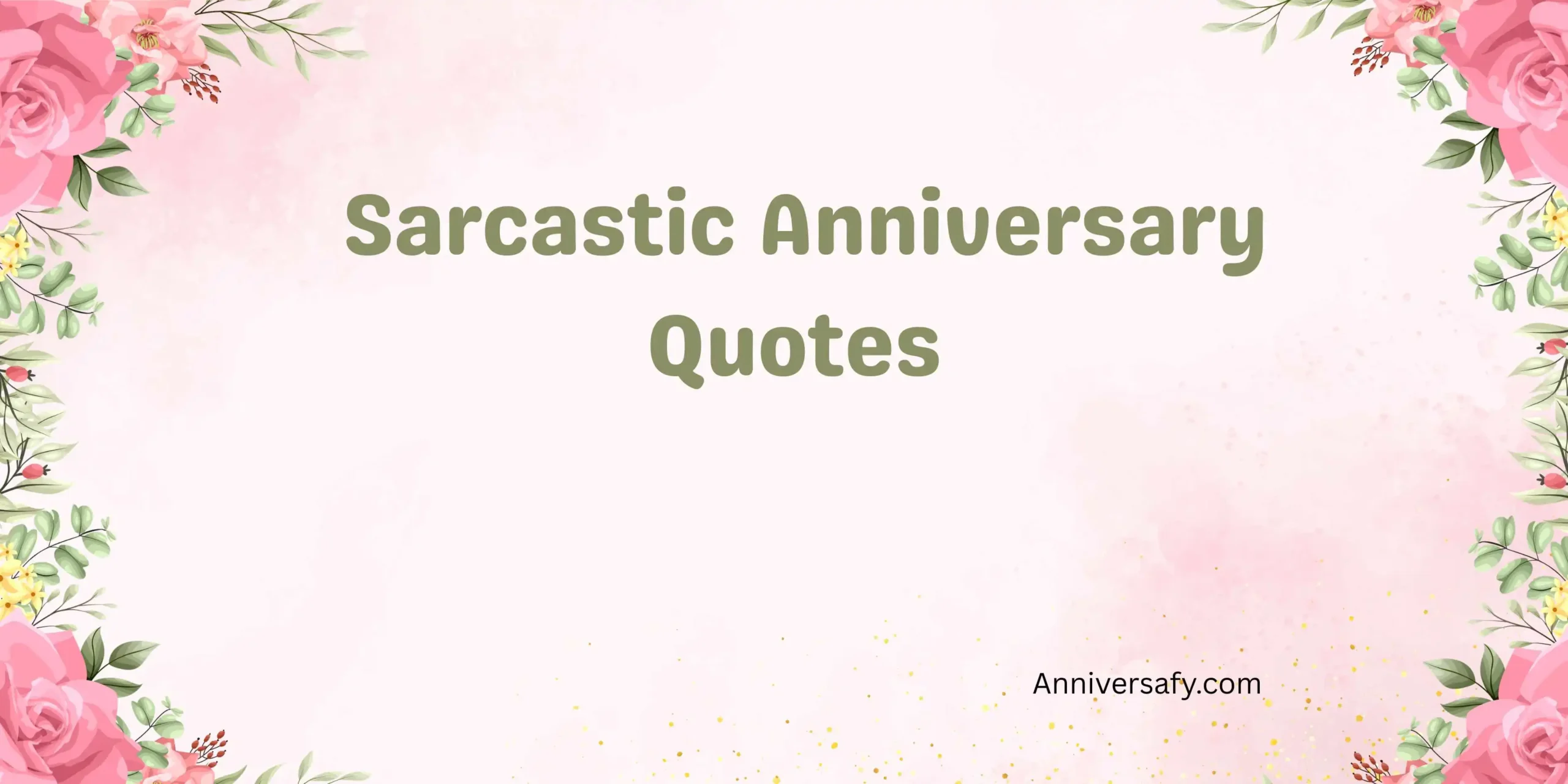 Sarcastic Anniversary Quotes 
