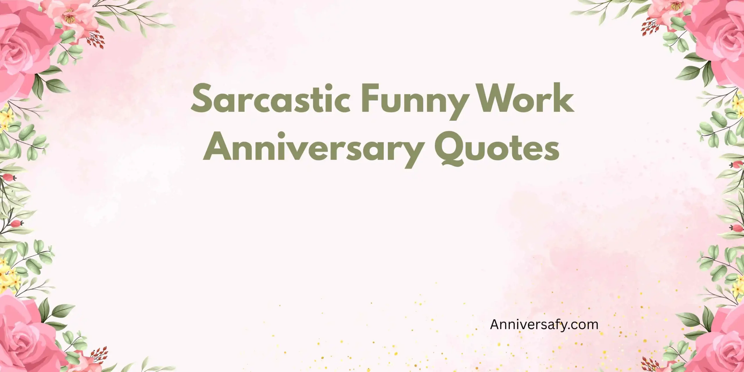 Sarcastic Funny Work Anniversary Quotes