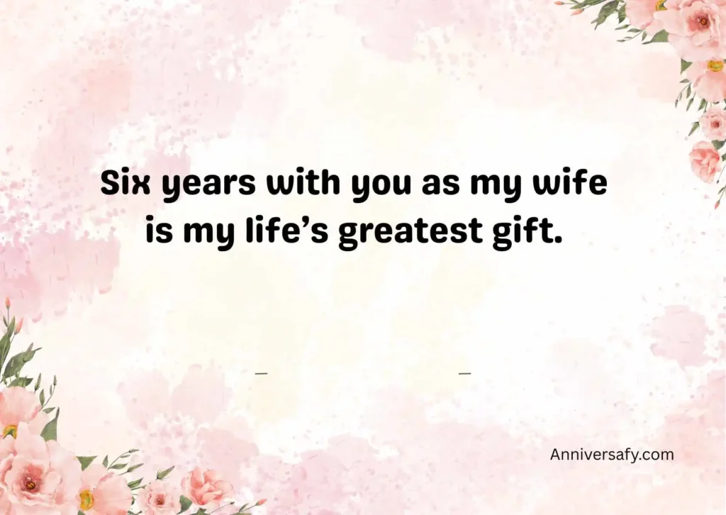 Six Year Anniversary Quotes for Wife