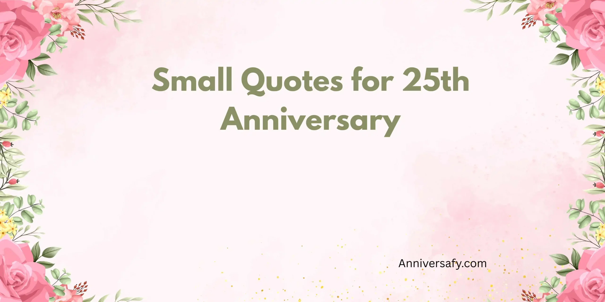 Small Quotes for 25th Anniversary