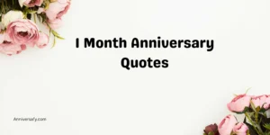 1 Month Anniversary Quotes