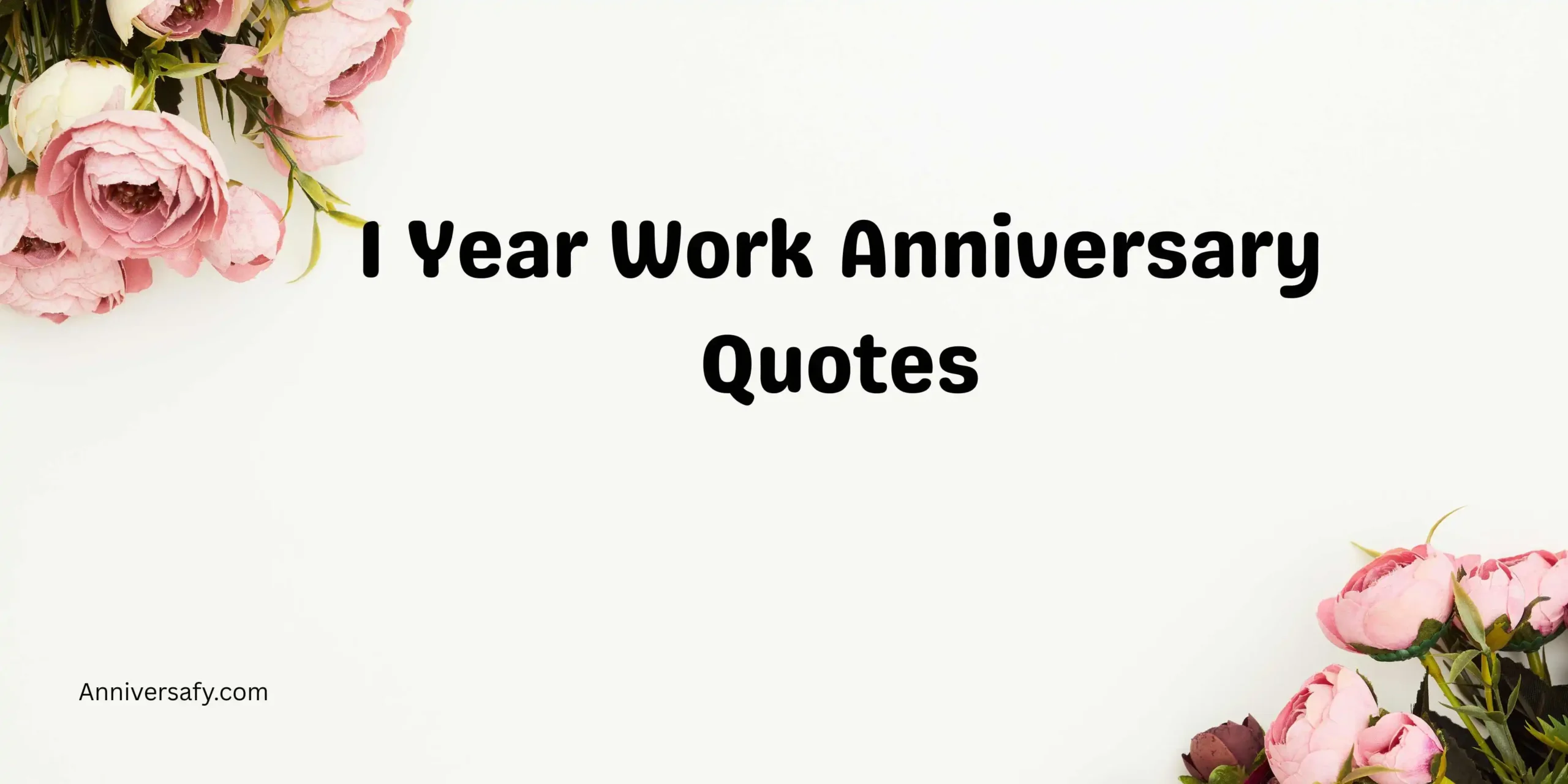 1 Year Work Anniversary Quotes