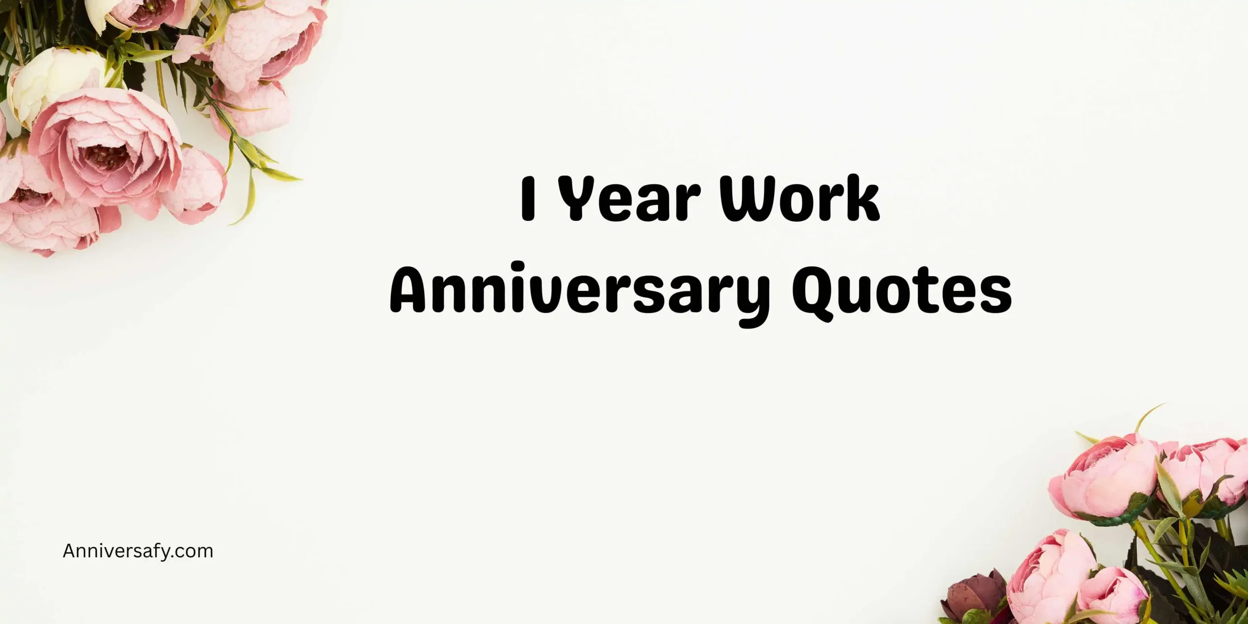 1 Year Work Anniversary Quotes