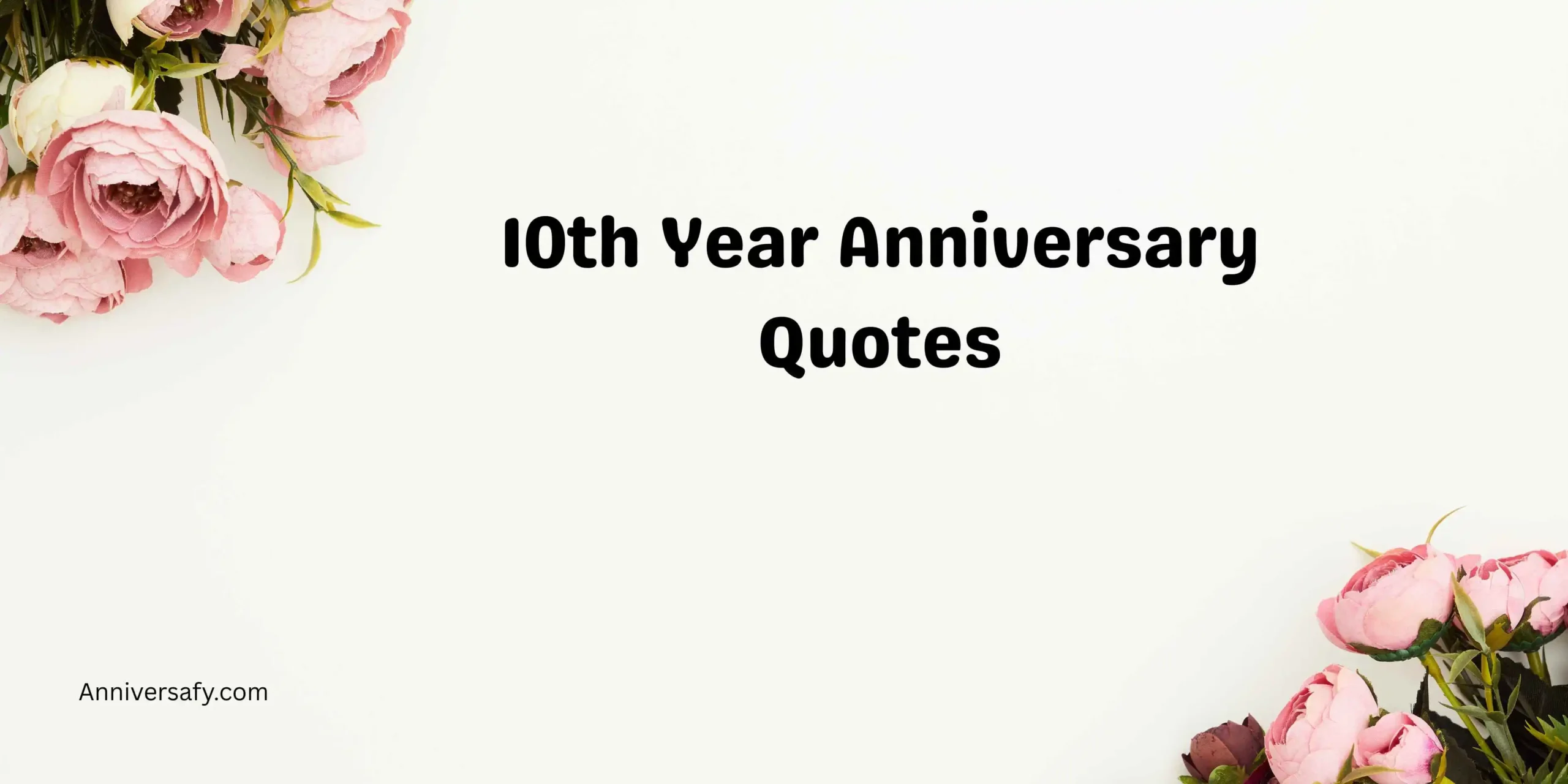 10th Year Anniversary Quotes