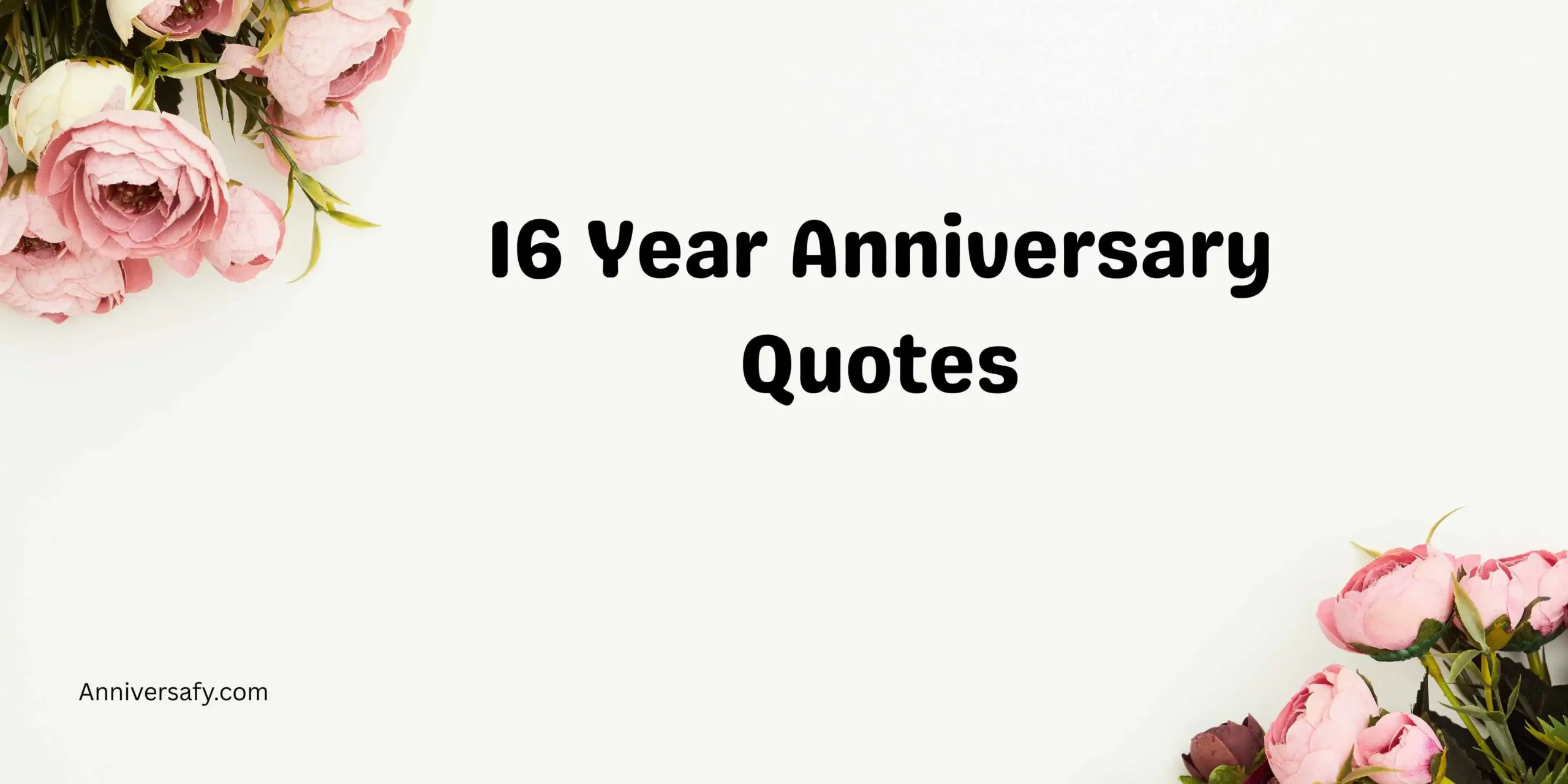 16 Year Anniversary Quotes