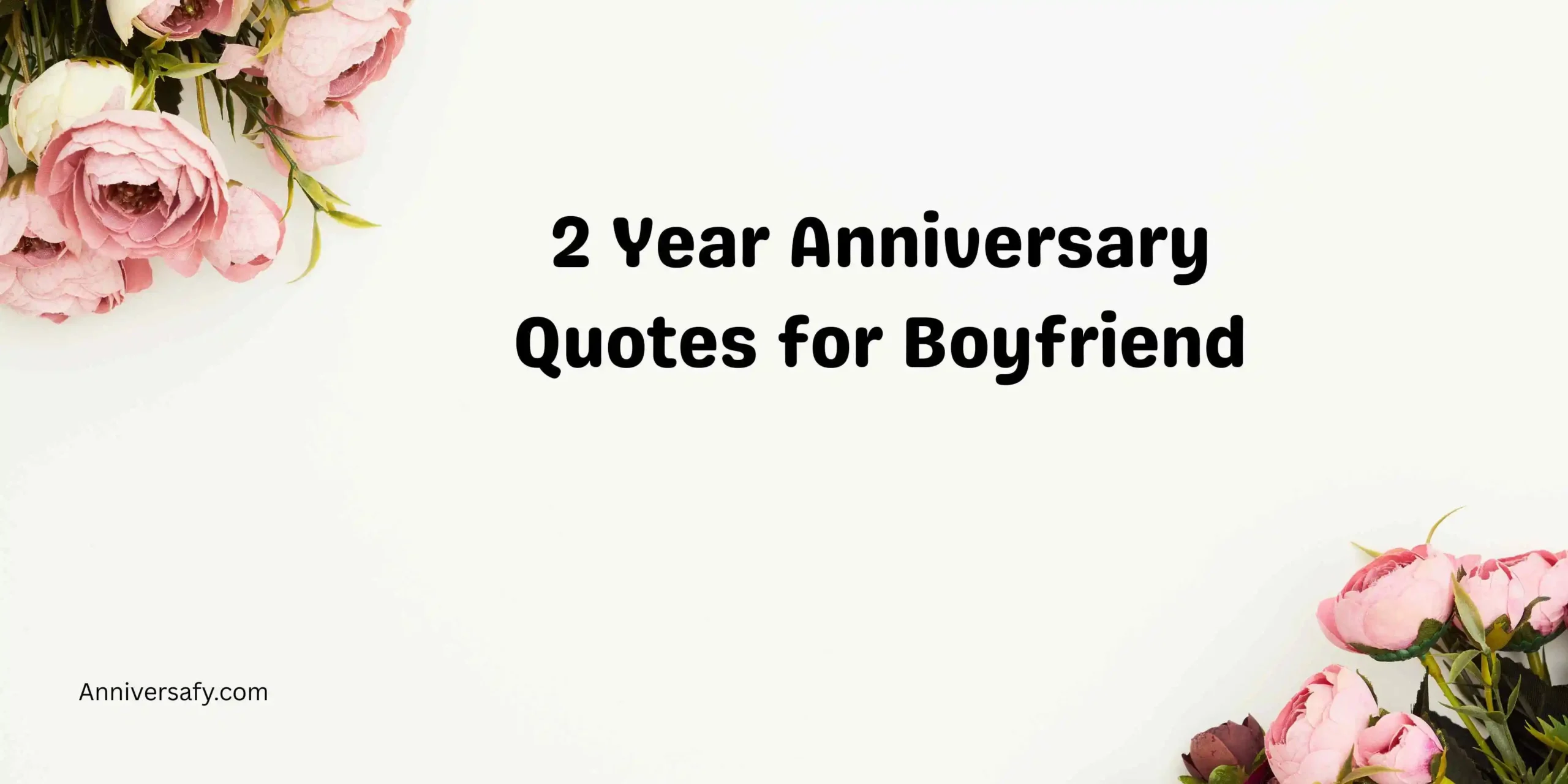 2 Year Anniversary Quotes for Boyfriend