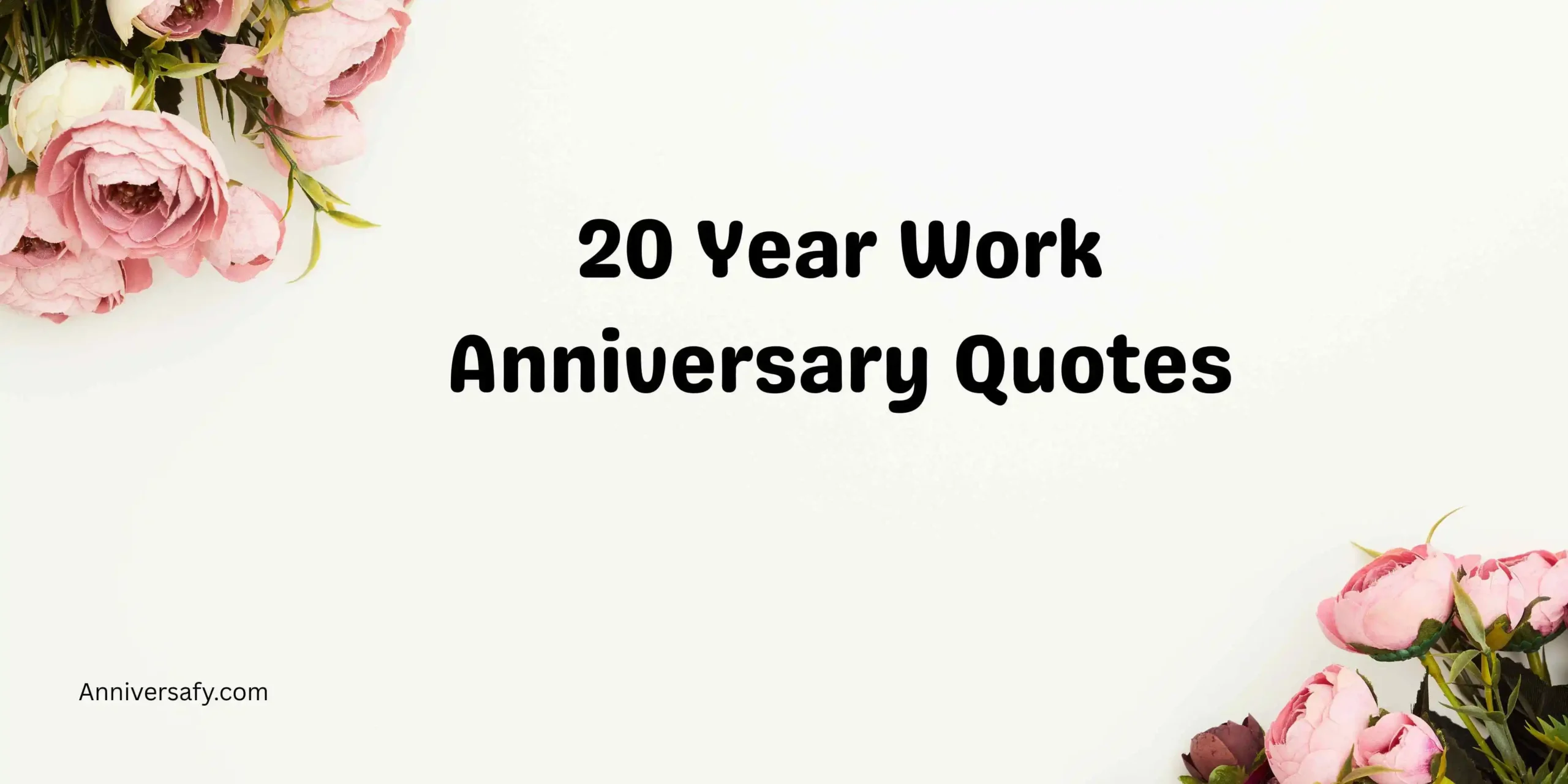 20 Year Work Anniversary Quotes