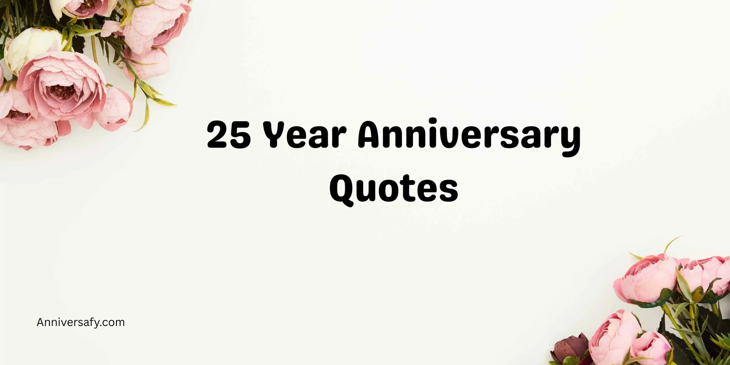 25 Year Anniversary Quotes