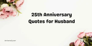 25th Anniversary Quotes for Husband