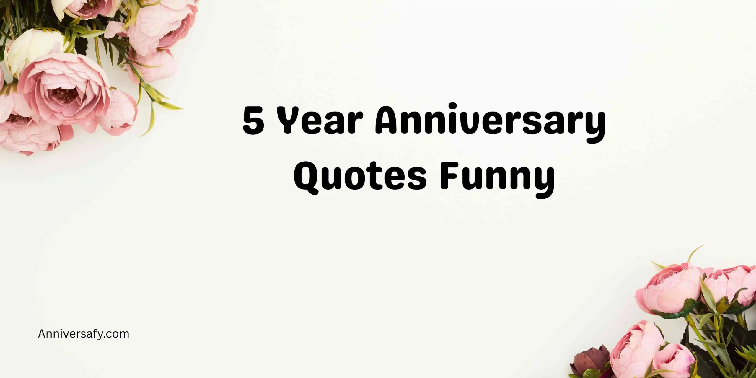 5 Year Anniversary Quotes Funny