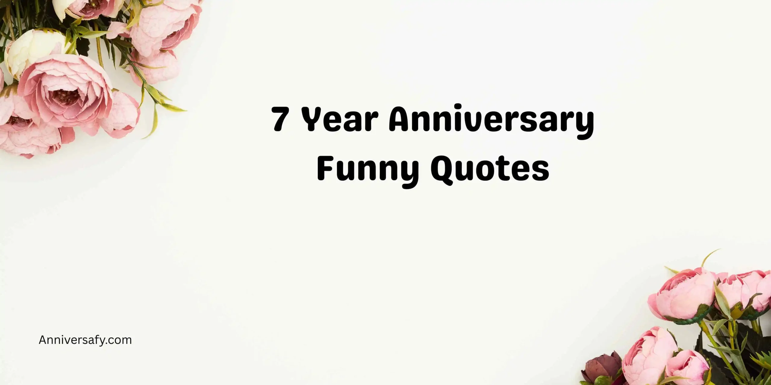 7 Year Anniversary Funny Quotes