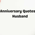 Anniversary Quotes to Husband