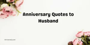 Anniversary Quotes to Husband