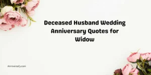 Deceased Husband Wedding Anniversary Quotes for Widow