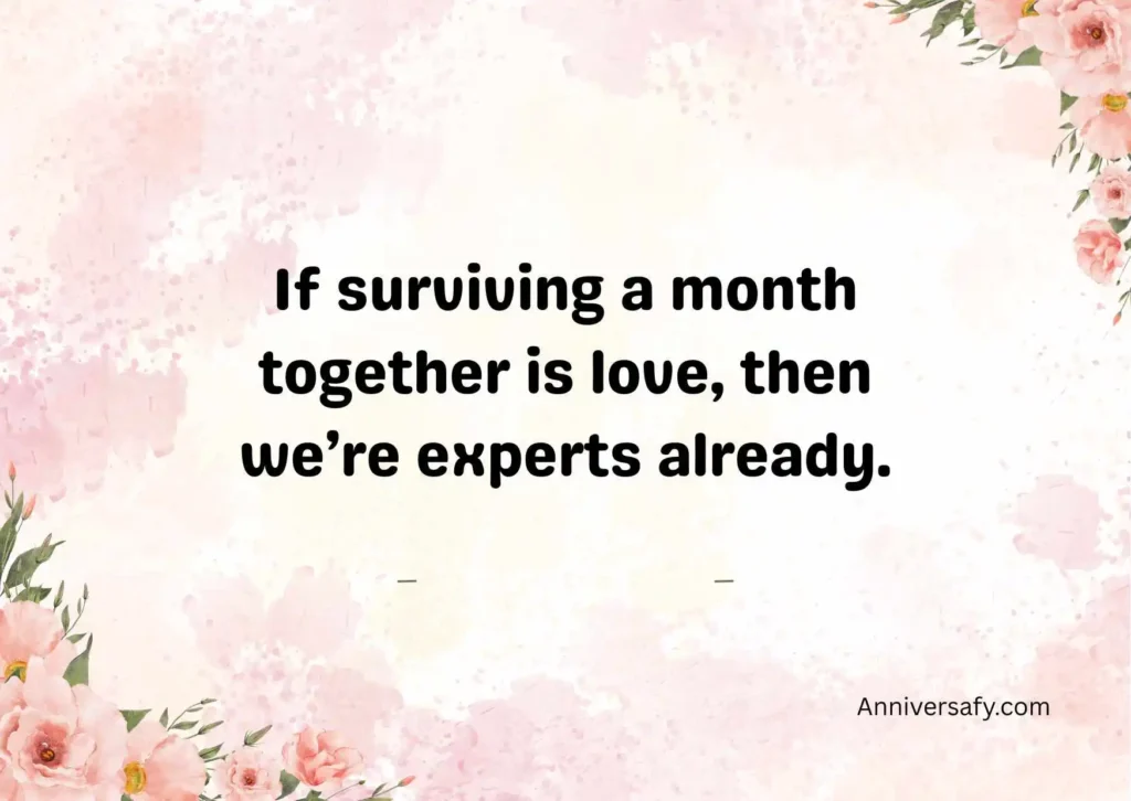 Funny 1 Month Anniversary Quotes
