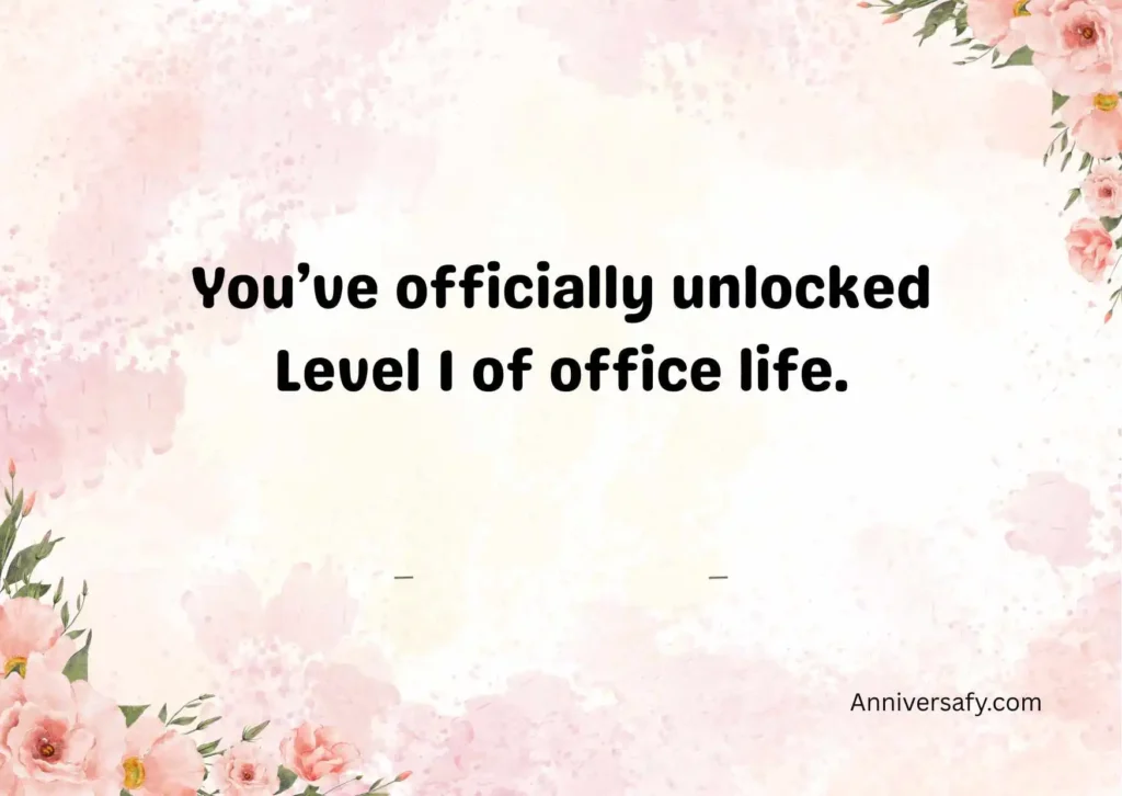 Funny 1 Year Work Anniversary Quotes