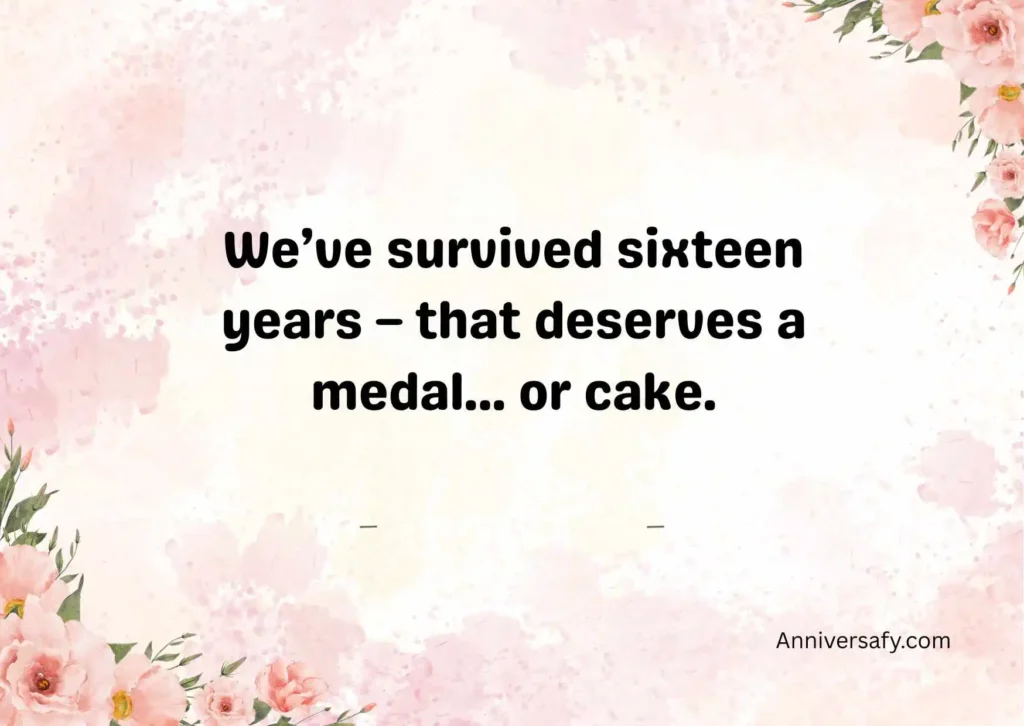 Funny 16 Year Anniversary Quotes