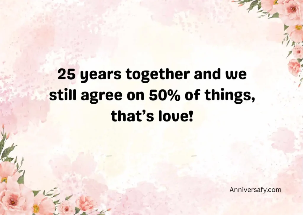 Funny 25 Years Anniversary Quotes