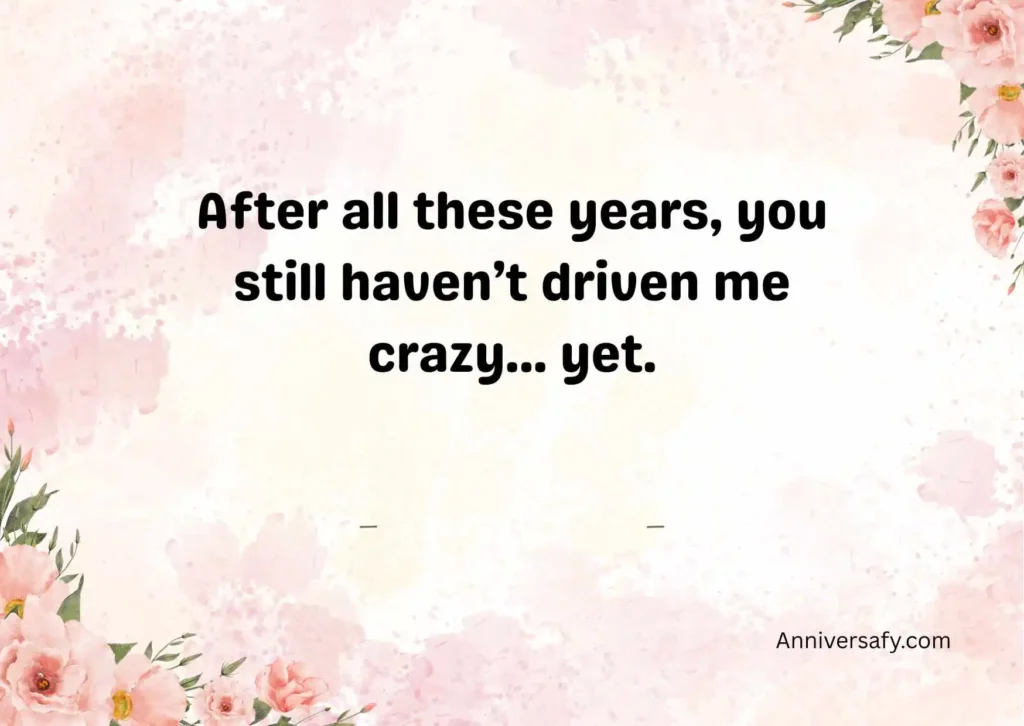 Funny and Lighthearted Anniversary Quotes