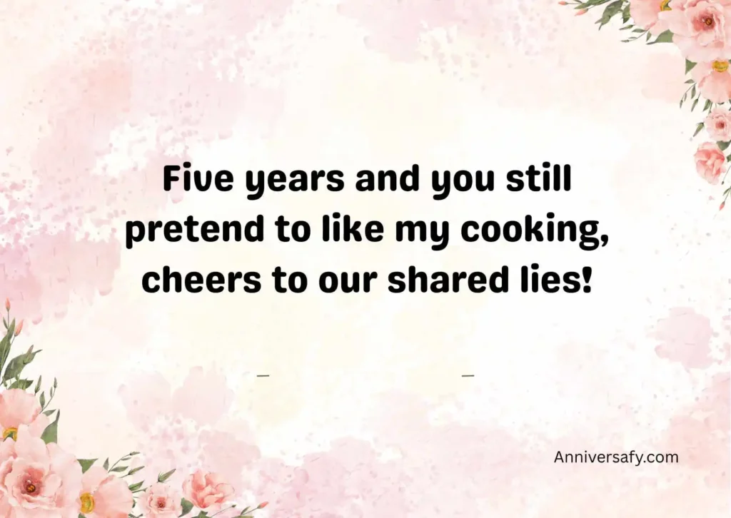 Funny Quotes About Surviving Five Years Together