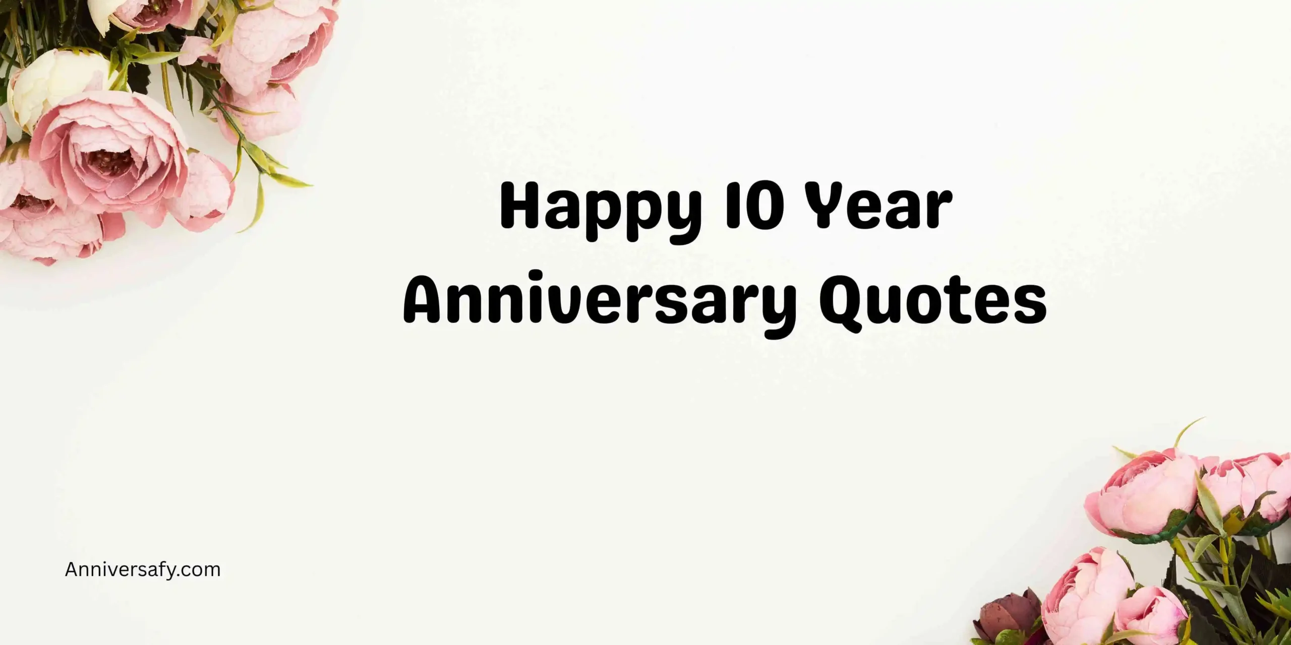 Happy 10 Year Anniversary Quotes