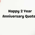 Happy 2 Year Anniversary Quotes