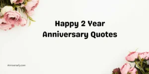 Happy 2 Year Anniversary Quotes